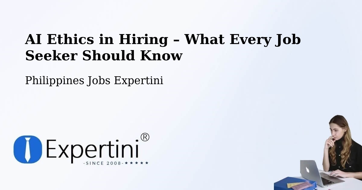 AI Ethics in Recruitment & Hiring – Cut Cut Primero - Cut Cut Primero, Philippines Jobs Expertini